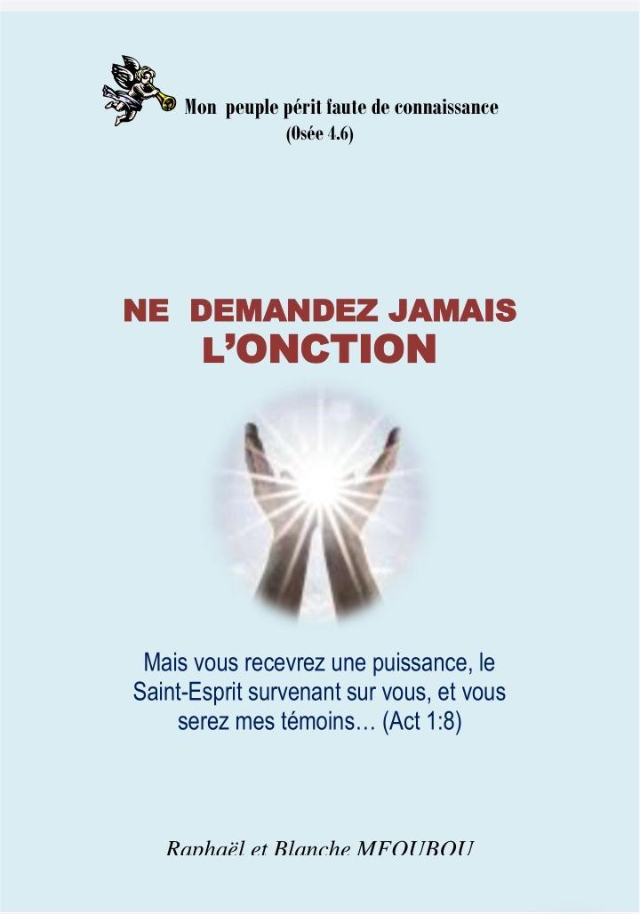 Ne demandez jamais l'onction à Dieu